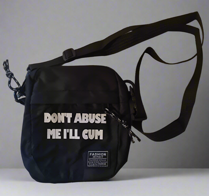 Don't Abuse Me ManBag